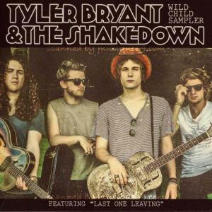 タイラーブライアント Tyler Bryant & The Shakedown - Wild Child Sampler (CD)｜musique69