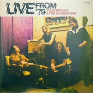 タイラーブライアント Tyler Bryant & The Shakedown - Live from '79: Exclusive Limited Edition LP (vinyl)｜musique69