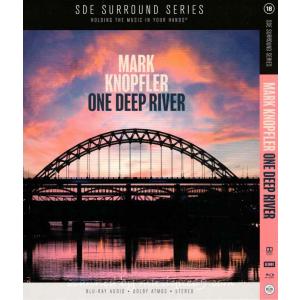 マークノップラー Mark Knopfler - One Deep River: SDE Surround Series Exclusive Limited Edition Blu-Ray Audio｜musique69