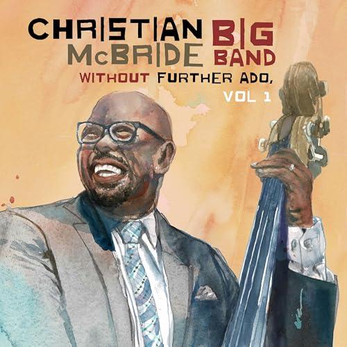 Without Further Ado Vol.1 - Christian McBride Big ...