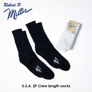 Robert P.Miller ロバート ピー ミラー U.S.A. 2P Crew length socks 靴下 メンズ レディース アメリカ製 白 黒 アウトドア キャンプ