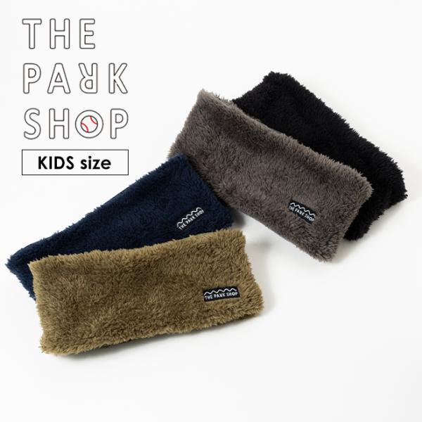 THE PARK SHOP ザ パークショップ DAILY NECKWARMER　デイリーネックウォ...
