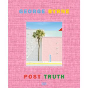 George Byrne: Post Truth｜nara-tsutayabooks