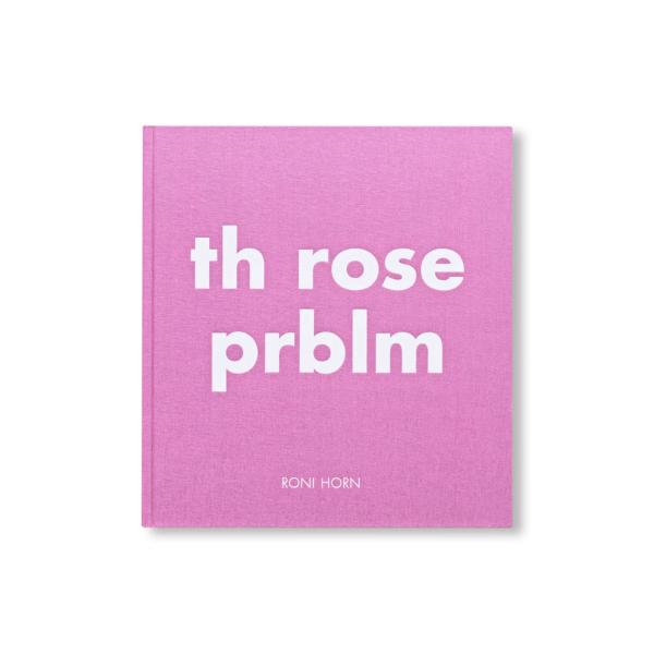 TH ROSE PRBLM by Roni Horn