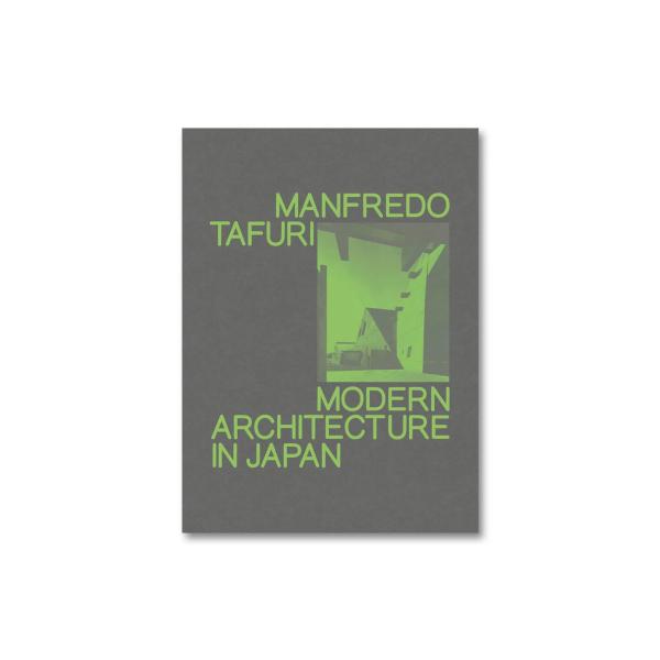 MODERN ARCHITECTURE IN JAPAN by Manfredo Tafuri