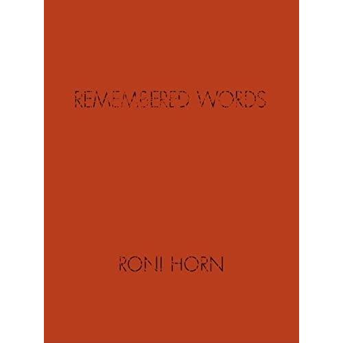 Roni Horn: Remembered Words