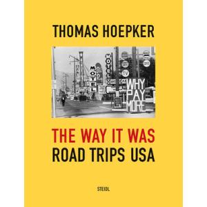 Thomas Hoepker: The Way It Was Road Trips USA