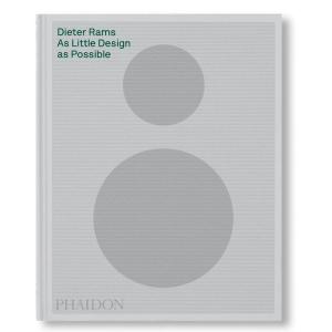 DIETER RAMS: AS LITTLE DESIGN AS POSSIBLE by Diete...