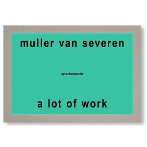 A LOT OF WORK by Muller Van Severen
