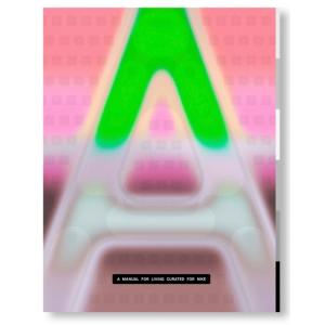 A MANUAL FOR LIVING CURATED FOR NIKE