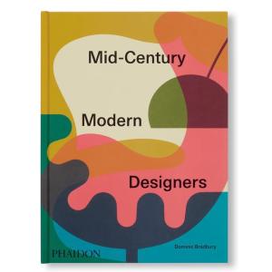 MID-CENTURY MODERN DESIGNERS by Dominic Bradbury