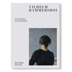 VILHELM HAMMERSHOI ? PAINTING AS POETRY by Vilhelm Hammershoi