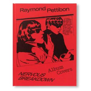 NERVOUS BREAKDOWN: RAYMOND PETTIBON, ALBUM COVERS by Raymond Pettibon