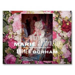 MAKING MARIE ANTOINETTE by Andrew Durham