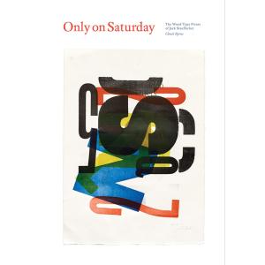 Only on Saturday: the Wood Type Prints of Jack Stauffacher｜nara-tsutayabooks