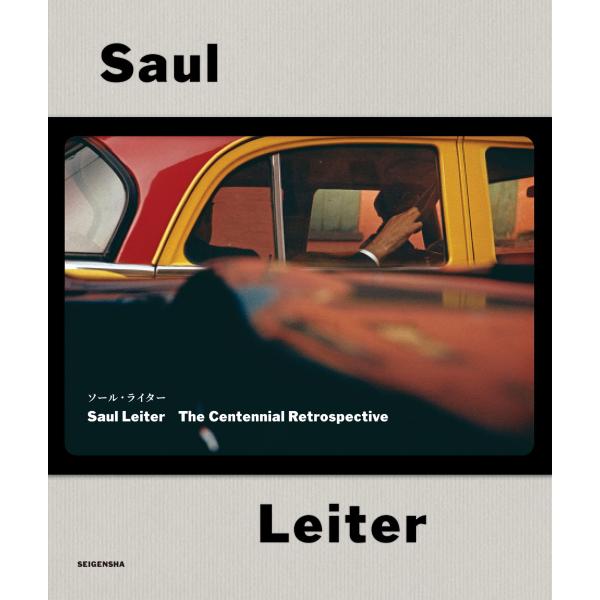 ソール・ライター Saul Leiter The Centennial Retrospective ...