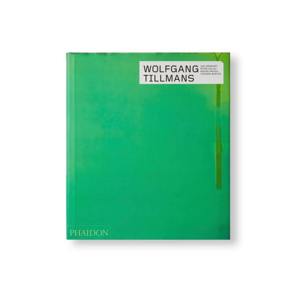 WOLFGANG TILLMANS by Wolfgang Tillmans (PHAIDON)