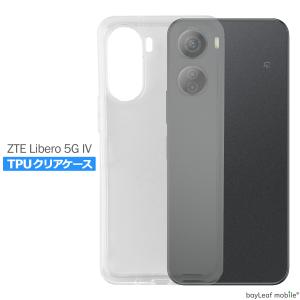 ZTE Libero5G IV ケース Libero 5G リベロ クリア 透明 TPU クリア