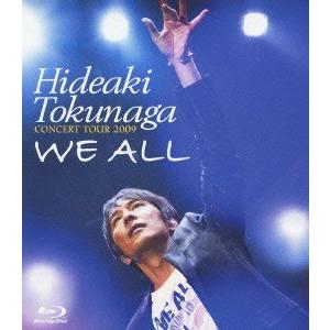 HIDEAKI TOKUNAGA CONCERT TOUR 2009「WE ALL」 [Blu-ray](中古品)｜natsumestore