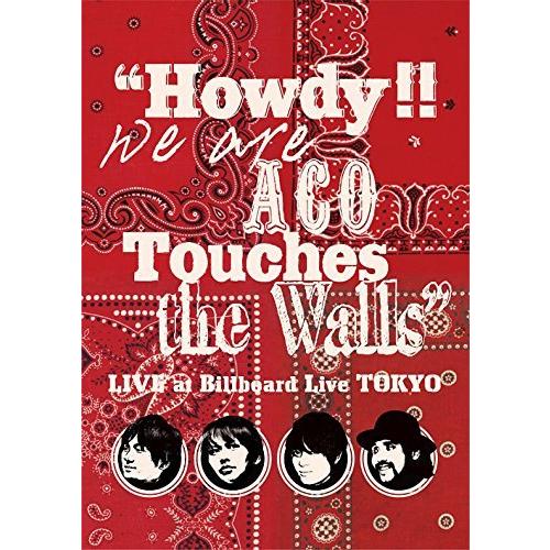 “Howdy!! We are ACO Touches the Walls” LIVE at Bil...