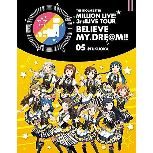 THE IDOLM@STER MILLION LIVE! 3rdLIVE TOUR BELIEVE ...