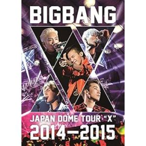 BIGBANG JAPAN DOME TOUR 2014~2015 “X