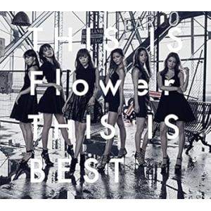 THIS IS Flower THIS IS BEST(2DVD付) [CD] Flower(中古:...