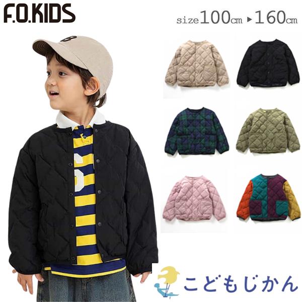 F.O.KIDS エフオーキッズ アウター 男の子 子供服 洗える フードなし インナーキルトジャケ...
