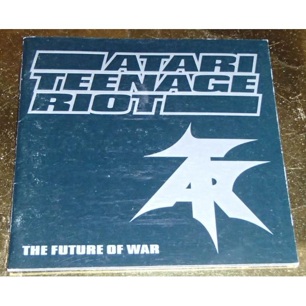 アタリ・ティーンエイジ・ライオット　Atari Teenage Riot　/　The Future ...