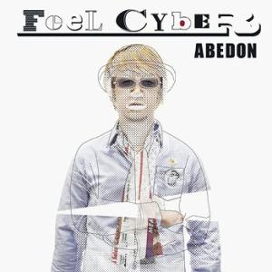 【送料無料】[CD]/ABEDON/Feel Cyber