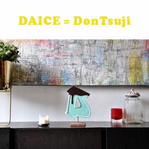 [CD]/DAICE=DonTsuji/D