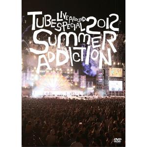 【送料無料】[DVD]/TUBE/TUBE Live Around Special 2012 -SUMMER ADDICTION- [通常版]