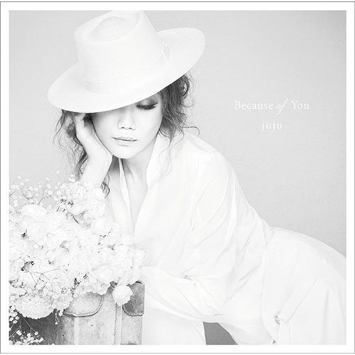 [CD]/JUJU/Because of You [通常盤]