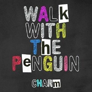 【送料無料】[CD]/Walk With The Penguin/Charm