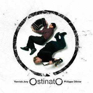 【送料無料】[CD]/フィリップ・オリビエ、ヤニック・ジョリー/OstinatO