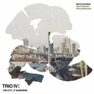 【送料無料】[CD]/マーティ・ホロベック/Trio IV: The City  It Whispe...