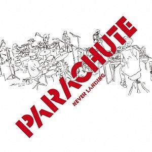【送料無料】[CD]/PARACHUTE/NEVER LANDING （ハイレゾ音源ダウンロードID...