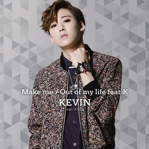 [CD]/KEVIN (from U-KISS)/Make me/Out of my life fe...