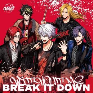 [CD]/GYROAXIA/WITHOUT ME / BREAK IT DOWN [通常盤]