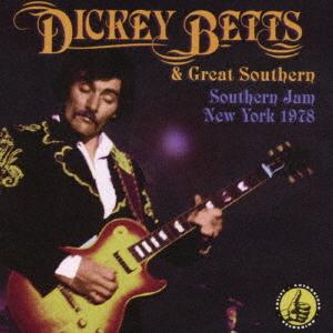【送料無料】[CD]/ディッキー・ベッツ&amp;グレート・サザン/サザン・ジャム: ニューヨーク1978 ...