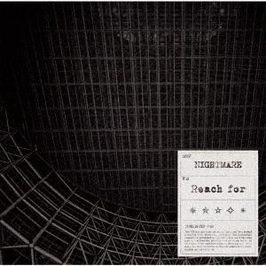 【送料無料】[CD]/NIGHTMARE/Reach for [限定盤]