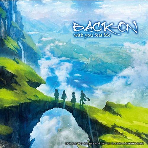 [CDA]/BACK-ON/with you feat.Me [テイルズ盤]