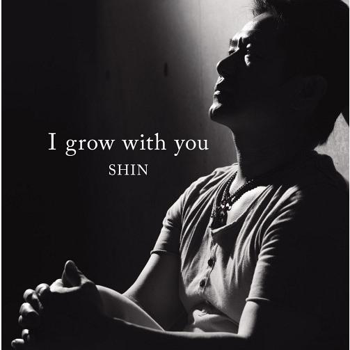 [CDA]/Shin/I grow with you