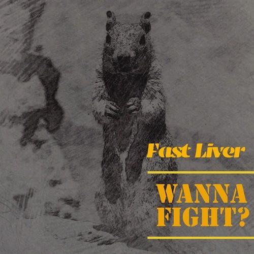 [CD]/Fast Liver/Wanna Fight?