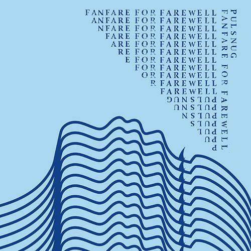【送料無料】[CD]/PULSNUG/Fanfare For Farewell