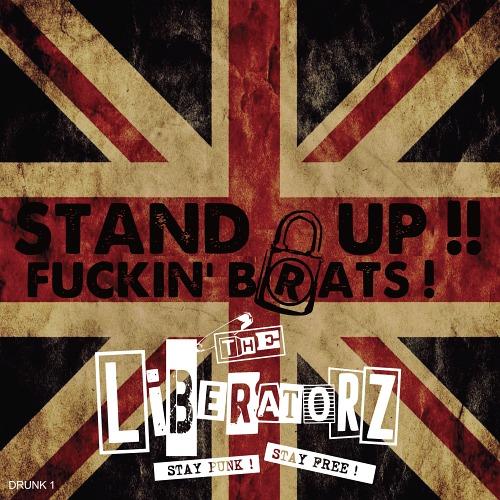 [CD]/THE LiBERATORZ/STAND UP! FUCKIN&apos; BRATS! [初回限定...