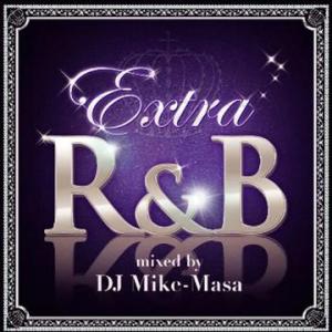 【送料無料】[CD]/オムニバス/EXTRA R&amp;B Mixed by DJ Mike-Masa