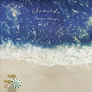 【送料無料】[CD]/オムニバス/Seaside Chillout Breeze