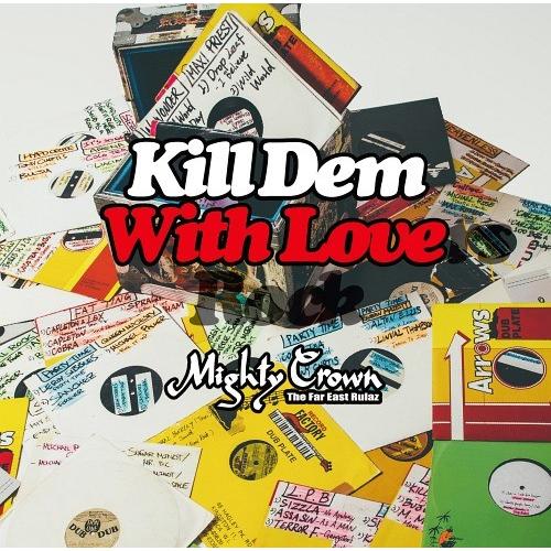 [CD]/MIGHTY CROWN/MIGHTY CROWN presents KILL DEM W...