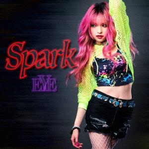 【送料無料】[CD]/EYE/Spark [DVD付初回限定盤]